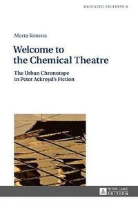 bokomslag Welcome to the Chemical Theatre