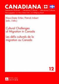 bokomslag Cultural Challenges of Migration in Canada-  Les dfis culturels de la migration au Canada