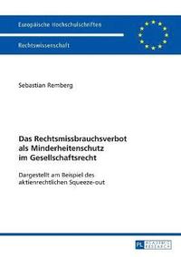 bokomslag Das Rechtsmissbrauchsverbot als Minderheitenschutz im Gesellschaftsrecht