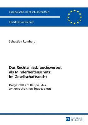 Das Rechtsmissbrauchsverbot als Minderheitenschutz im Gesellschaftsrecht 1