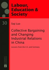bokomslag Collective Bargaining and Changing Industrial Relations in China.