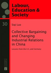 bokomslag Collective Bargaining and Changing Industrial Relations in China.