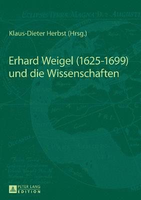 bokomslag Erhard Weigel (1625-1699) und die Wissenschaften