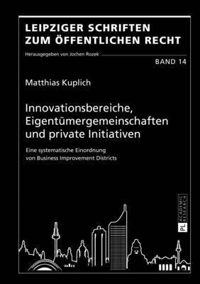 Matthias Kuplich, Jochen Rozek - Innovationsbereiche, Eigentuemergemeinschaften Und Private Initiativen, Inbunden