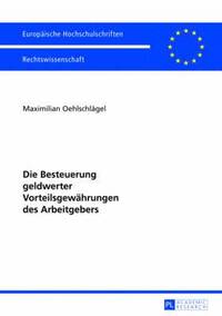 bokomslag Die Besteuerung Geldwerter Vorteilsgewaehrungen Des Arbeitgebers