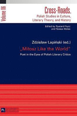 bokomslag «Milosz Like the World»