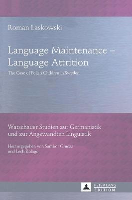 Language Maintenance  Language Attrition 1