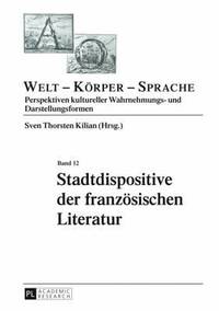 bokomslag Stadtdispositive Der Franzoesischen Literatur