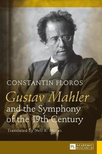 bokomslag Gustav Mahler and the Symphony of the 19th Century
