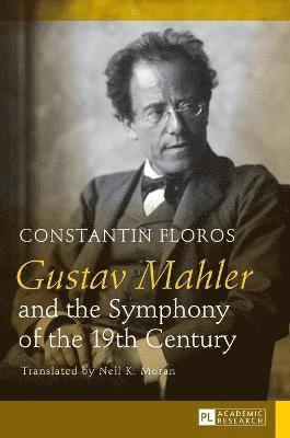 Gustav Mahler and the Symphony of the 19th Century 1
