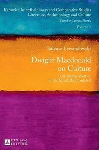 bokomslag Dwight Macdonald on Culture