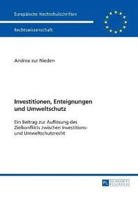 bokomslag Investitionen, Enteignungen und Umweltschutz