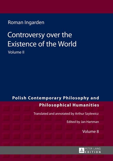 Roman Ingarden - Controversy over the Existence of the World, Inbunden