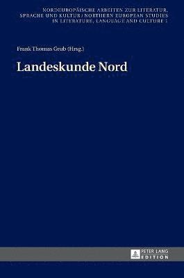 Frank Thomas Grub - Landeskunde Nord, Inbunden