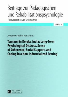 Tsunami in Kerala, India: Long-Term Psychological Distress, Sense of Coherence, Social Support, and Coping in a Non-Industrialized Setting 1