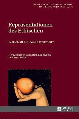 Kalina Kupczynska, Artur Pelka - Repraesentationen des Ethischen, Inbunden