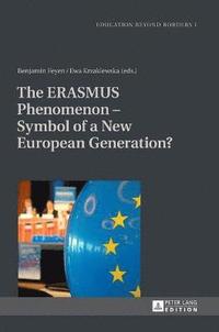 bokomslag The ERASMUS Phenomenon  Symbol of a New European Generation?