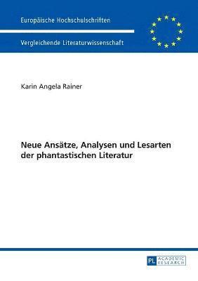 bokomslag Neue Ansaetze, Analysen und Lesarten der phantastischen Literatur