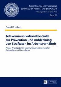 bokomslag Telekommunikationskontrolle Zur Praevention Und Aufdeckung Von Straftaten Im Arbeitsverhaeltnis