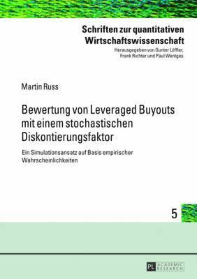 Martin Russ, Frank Richter - Bewertung Von Leveraged Buyouts Mit Einem Stochastischen Diskontierungsfaktor, Inbunden