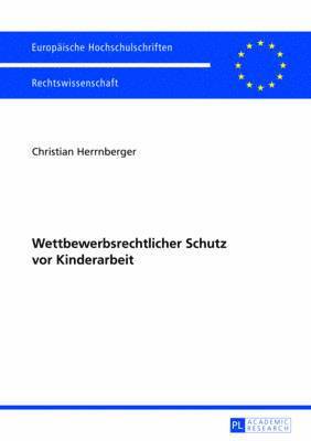 Wettbewerbsrechtlicher Schutz VOR Kinderarbeit 1