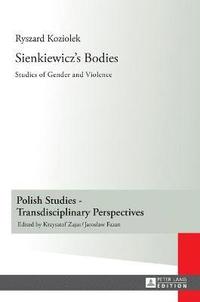 bokomslag Sienkiewiczs Bodies