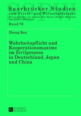 bokomslag Wahrheitspflicht Und Kooperationsmaxime Im Zivilprozess in Deutschland, Japan Und China