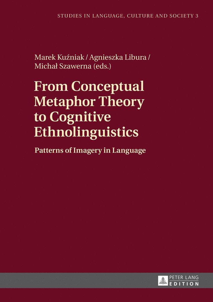 From Conceptual Metaphor Theory to Cognitive Ethnolinguistics 1