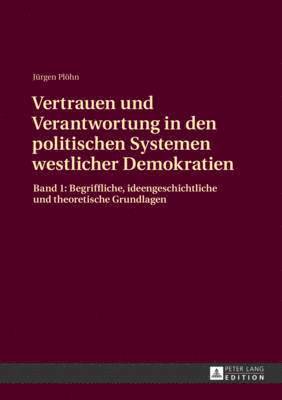 bokomslag Vertrauen Und Verantwortung in Den Politischen Systemen Westlicher Demokratien