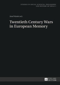 bokomslag Twentieth Century Wars in European Memory