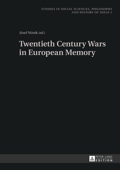 Józef Niżnik - Twentieth Century Wars in European Memory, Inbunden