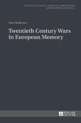 Twentieth Century Wars in European Memory 1