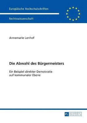 bokomslag Die Abwahl des Buergermeisters