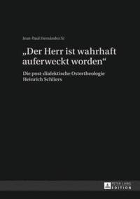 bokomslag «Der Herr Ist Wahrhaft Auferweckt Worden»