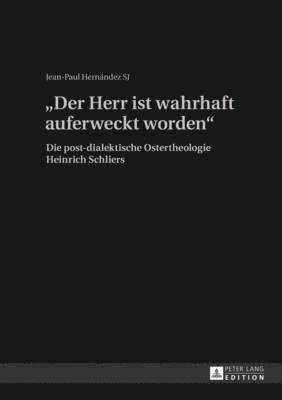 bokomslag «Der Herr Ist Wahrhaft Auferweckt Worden»