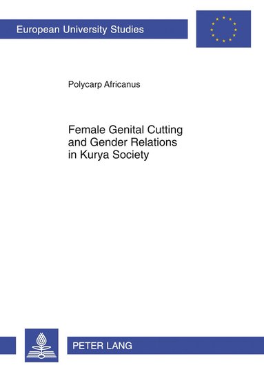 bokomslag Female genital cutting and gender relations in Kurya society