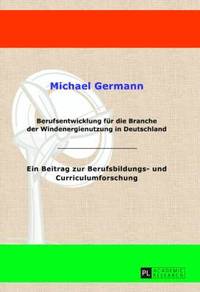 bokomslag Berufsentwicklung Fuer Die Branche Der Windenergienutzung in Deutschland
