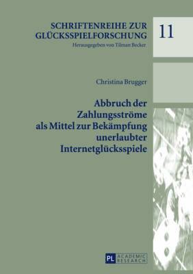 bokomslag Abbruch Der Zahlungsstroeme ALS Mittel Zur Bekaempfung Unerlaubter Internetgluecksspiele