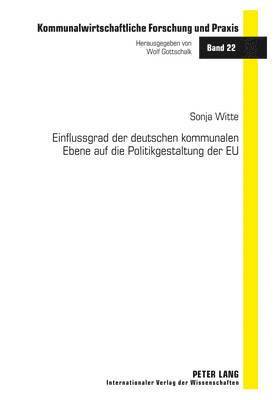 Einflussgrad Der Deutschen Kommunalen Ebene Auf Die Politikgestaltung Der Eu 1