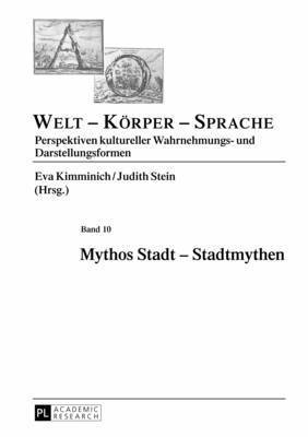 Eva Kimminich, Judith Stein - Mythos Stadt - Stadtmythen, Inbunden