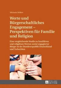 bokomslag Werte Und Buergerschaftliches Engagement - Perspektiven Fuer Familie Und Religion