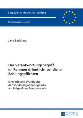 Jana Beckhaus - Der Verantwortungsbegriff Im Rahmen Oeffentlich-Rechtlicher Zahlungspflichten, Häftad