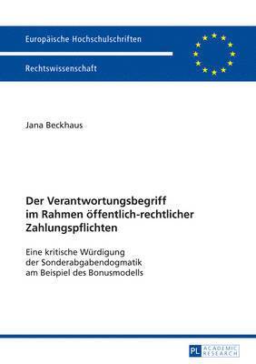 Der Verantwortungsbegriff Im Rahmen Oeffentlich-Rechtlicher Zahlungspflichten 1