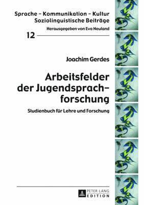 bokomslag Arbeitsfelder Der Jugendsprachforschung