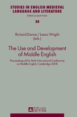 Richard Dance, Laura Wright - Use and Development of Middle English, Inbunden