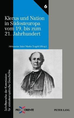 bokomslag Klerus und Nation in Suedosteuropa vom 19. bis zum 21. Jahrhundert