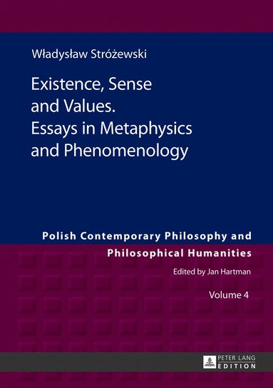 bokomslag Existence, Sense and Values. Essays in Metaphysics and Phenomenology