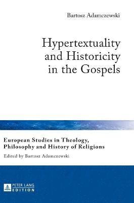 Hypertextuality and Historicity in the Gospels 1