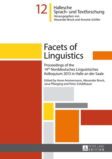 Anne Ammermann, Alexander Brock, Jana Pflaeging, Peter Schildhauer - Facets of Linguistics, Inbunden