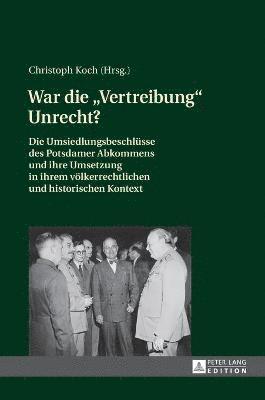 War die Vertreibung Unrecht?